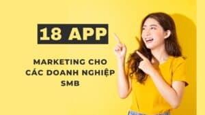 18 app marketing cho các doanh nghiệp SMB