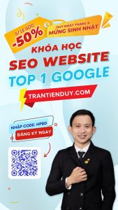 Khóa học SEO website Top 1 Google - Đào tạo SEO - Trần Tiến Duy