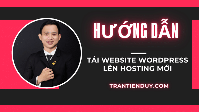 Hướng dẫn tải website lên hosting mới