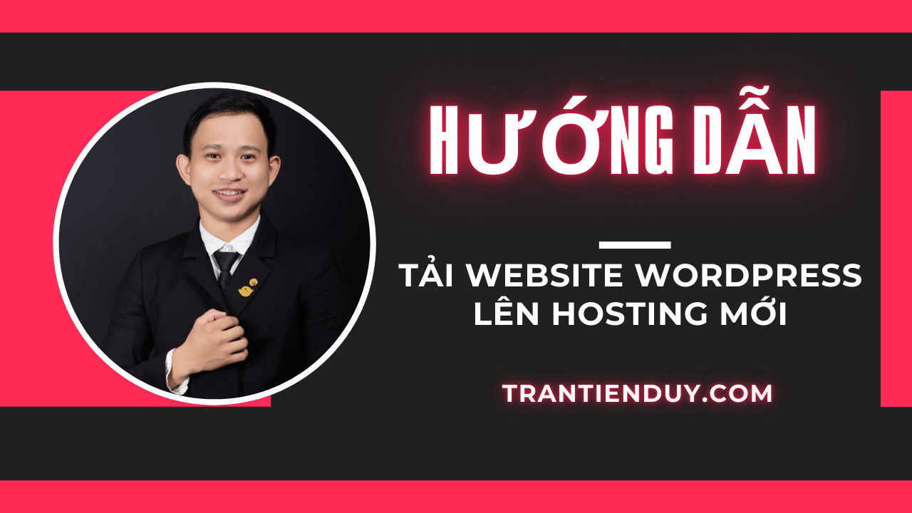 Hướng dẫn tải website lên hosting mới
