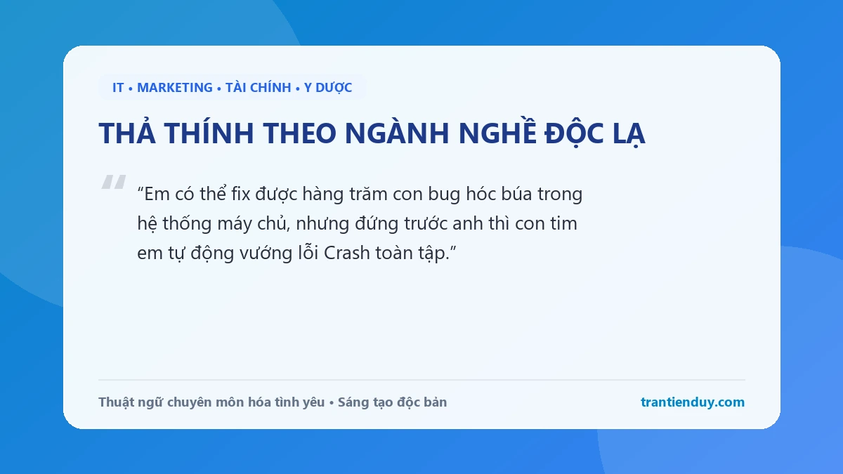 999+ Status Thả Thính Hài Hước, Bá Đạo Bắt Trend Đốn Tim Mọi Crush 6 Status thả thính theo ngành nghề độc lạ sáng tạo và hóm hỉnh
